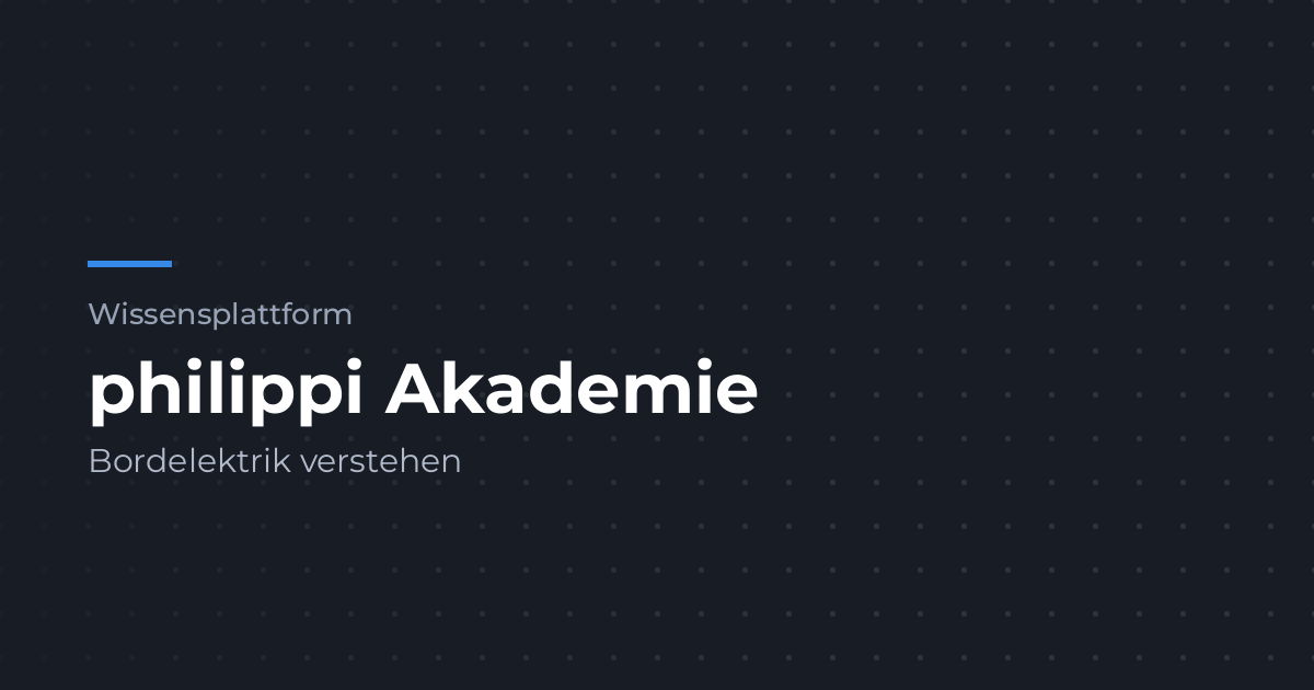philippi Akademie, Wissen zur Bordelektrik